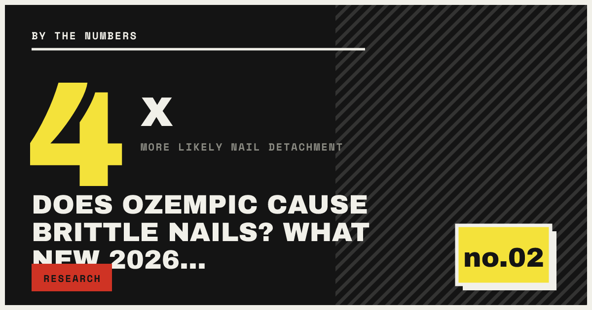 DOES OZEMPIC CAUSE BRITTLE NAILS? WHAT NEW 2026…