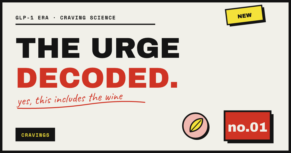 THE URGE DECODED. — yes, this includes the wine