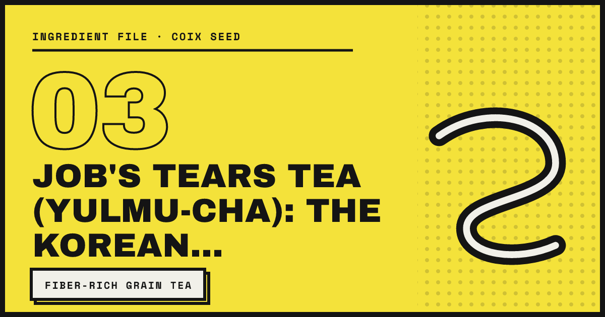 JOB'S TEARS TEA (YULMU-CHA): THE KOREAN…