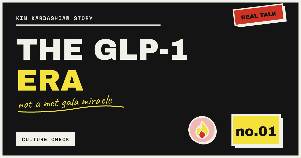 THE GLP-1 ERA — not a met gala miracle