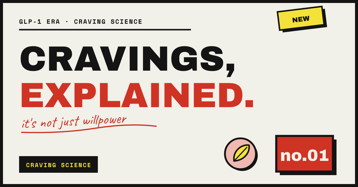 CRAVINGS, EXPLAINED. — it's not just willpower